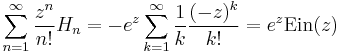 \sum_{n=1}^\infty \frac {z^n}{n!} H_n =
 -e^z \sum_{k=1}^\infty \frac{1}{k} \frac {(-z)^k}{k!} = 
e^z \mbox {Ein}(z)