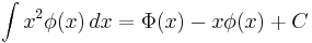  \int x^2 \phi(x) \, dx         = \Phi(x) - x\phi(x) %2B C