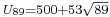  \scriptstyle U_{89} = 500%2B53\sqrt{89}