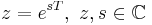 z = e^{sT}, \ z,s \in \mathbb{C}