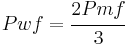 Pwf = \cfrac{2 Pmf}{3}