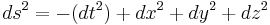 ds^2 = -(dt^2) %2B dx^2 %2B dy^2 %2B dz^2