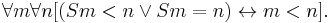 \forall m \forall n [(Sm<n \lor Sm=n) \leftrightarrow m<n].