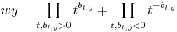 wy=\prod_{t,b_{t,y}>0}t^{b_{t,y}} %2B \prod_{t,b_{t,y}<0}t^{-b_{t,y}}