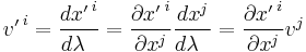  
         {v'\,}^i = \frac{d{x'\,}^i}{d\lambda\;\;} =
                 \frac{\partial {x'\,}^i}{\partial x^j}
                 \frac{dx^j}{d\lambda\;\;} =
                 \frac{\partial {x'\,}^i}{\partial x^j} {v}^j
