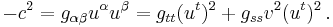 -c^2 = g_{\alpha \beta} u^{\alpha} u^{\beta} = g_{t t} (u^{t})^2 %2B g_{s s} v^2 (u^{t})^2 \,.