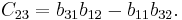 \ C_{23} = b_{31}b_{12} - b_{11}b_{32}.