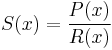 S(x)=\frac{P(x)}{R(x)}\,\!