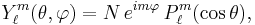  Y_\ell^m (\theta, \varphi ) = N \, e^{i m \varphi } \, P_\ell^m (\cos{\theta} ),