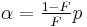 \alpha=\tfrac{1-F}{F}p