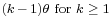 \scriptstyle (k \,-\, 1)\theta \text{ for } k \;\geq\; 1\,\!