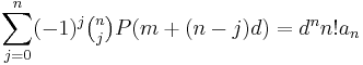  \sum_{j=0}^n (-1)^j\tbinom n j P(m%2B(n-j)d) = d^n n! a_n