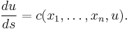 \frac{du}{ds} = c(x_1,\dots,x_n,u).