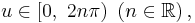 u \in [0,\ 2n\pi)\ \left(n \in \mathbb{R}\right),