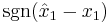 \operatorname{sgn}(\hat{x}_1-x_1)