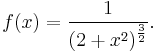 f(x) = \frac{1}{\left(2%2Bx^2\right)^{\frac{3}{2}}}.