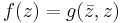 f(z)=g(\bar{z},z)