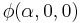 \phi(\alpha,0,0)