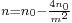 \scriptstyle n=n_0 - {4n_0 \over m^2}