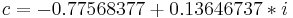 c= -0.77568377%2B0.13646737*i \,