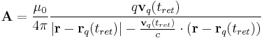 
\mathbf{A} = \frac{\mu_0}{4 \pi} \frac{q\mathbf{v}_q(t_{ret})}{\left| \mathbf{r} - \mathbf{r}_q(t_{ret}) \right|-\frac{\mathbf{v}_q(t_{ret})}{c} \cdot (\mathbf{r} - \mathbf{r}_q(t_{ret}))}
