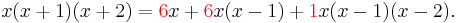 x(x%2B1)(x%2B2) = {\color{Red}6}x %2B {\color{Red}6}x(x-1) %2B {\color{Red}1}x(x-1)(x-2).