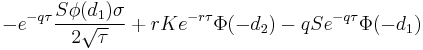  -e^{-q \tau} \frac{S \phi(d_1) \sigma}{2 \sqrt{\tau}} %2B rKe^{-r \tau}\Phi(-d_2) - qSe^{-q \tau}\Phi(-d_1)\, 