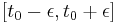 [t_0-\epsilon, t_0%2B\epsilon]