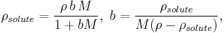 \rho_{solute} = \frac{\rho\,b\,M}{1%2Bb M},\ b=\frac{\rho_{solute}}{M (\rho-\rho_{solute})},