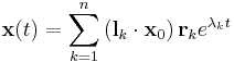 
\mathbf{x}(t) = 
\sum_{k=1}^{n} 
\left( \mathbf{l}_{k} \cdot \mathbf{x}_{0} \right)
\mathbf{r}_{k} e^{\lambda_{k} t}
