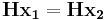 \mathbf{H}\mathbf{x_1}=\mathbf{H}\mathbf{x_2}