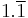 1.\overline{1}