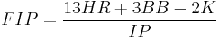 FIP=\frac{13HR %2B 3BB - 2K}{IP}