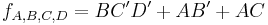 f_{A,B,C,D} = BC'D' %2B AB' %2B AC \ 