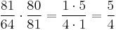  {81\over64} \cdot {80\over81} = {{1\cdot5}\over{4\cdot1}} = {5\over4}