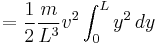 =\frac{1}{2}\frac{m}{L^3}v^2\int_0^L y^2\,dy