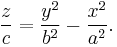 
\frac{z}{c} = \frac{y^2}{b^2} - \frac{x^2}{a^2}.
