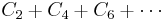 C_2 %2B C_4 %2B C_6 %2B \cdots\,