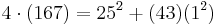 4\cdot (167) = 25^2 %2B (43)(1^2)