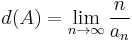 d(A) = \lim_{n \rightarrow \infty} \frac{n}{a_n}