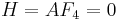 H = AF_4 = 0