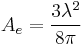 A_e = \frac{3 \lambda ^2 }{8 \pi} 