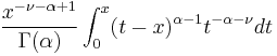 \frac{x^{-\nu-\alpha%2B1}}{\Gamma(\alpha)}\int_0^x (t-x)^{\alpha-1}t^{-\alpha-\nu} dt 