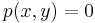  p(x,y) = 0