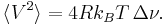  \langle V^2 \rangle = 4Rk_BT\,\Delta\nu. 