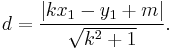 d = \frac{|k x_1 - y_1 %2B m|}{\sqrt{k^2%2B1}}. 