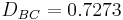 D_{BC} = 0.7273