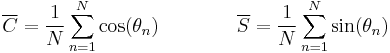 
\overline{C}=\frac{1}{N}\sum_{n=1}^N \cos(\theta_n)\qquad\qquad\overline{S}=\frac{1}{N}\sum_{n=1}^N \sin(\theta_n)
