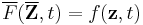 \overline{F}(\overline{\bold{Z}},t) = f(\bold{z},t)