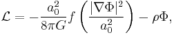 
{\mathcal L}=-\frac{a_0^2}{8\pi G}f\left(\frac{|\nabla\Phi|^2}{a_0^2}\right)-\rho\Phi,
